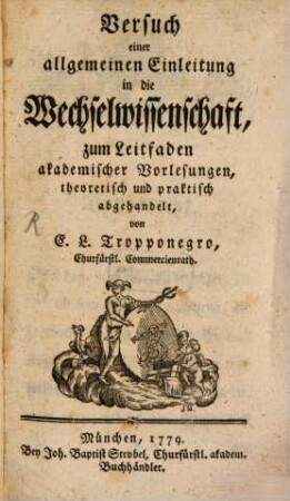 Versuch einer allgemeinen Einleitung in die Wechselwissenschaft : zum Leitfaden akademischer Vorlesungen, theoretisch und praktisch abgehandelt