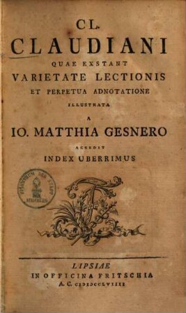 CL. Claudiani Quae Exstant : Varietate Lectionis Et Perpetua Adnotatione Illustrata ; Accedit Index Uberrimus, 1