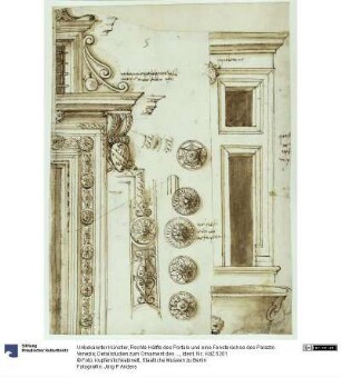 Rechte Hälfte des Portals und eine Fensterachse des Palazzo Venezia; Detailstudien zum Ornament des Portals und die Hälfte eines römischen Sarkophages bzw. Brunnens