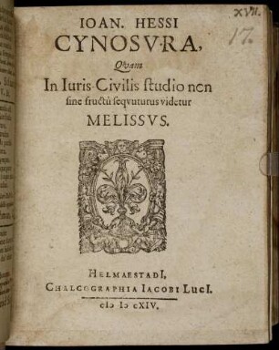 Ioan. Hessi Cynosura, Quam In Iuris-Civilis studio non sine fructu sequuturus videtur Melissus