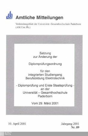 Satzung zur Änderung der Diplomprüfungsordnung für den integrierten Studiengang Berufsbildung Elektrotechnik - Diplomprüfung und Erste Staatsprüfung - an der Universität-Gesamthochschule Paderborn : vom 29. März 2001