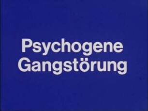 Psychogene Gangstörung