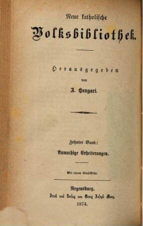Anmuthige Erheiterungen : Erzählungen zur lehrreichen Unterhaltung für katholische Christen ; mit einem Stahlstiche