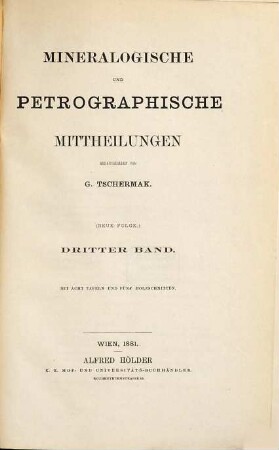 Mineralogische und petrographische Mitteilungen. 3. 1881