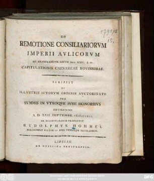 De Remotione Consiliariorvm Imperii Avlicorvm Ad Illvstrandvm Locvm Art. XXIV. §. 10. Capitvlationis Caesareae Novissimae : A. D. XXII. Septembr. MDCCXCI.