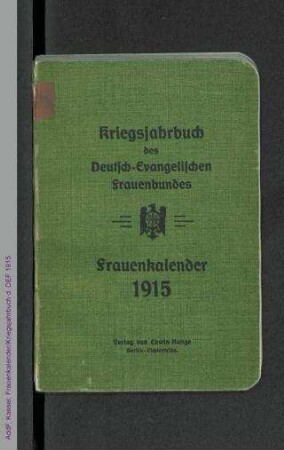 Frauenkalender für 1915 : Kriegsjahrbuch des Deutsch-Evangelischen Frauenbundes