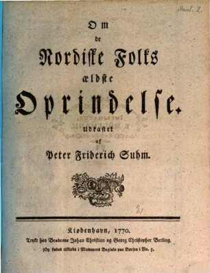 Peter F. Suhm's Skrifter, 2. Om de Nordiske Folkes œldeste Oprindalse