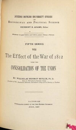 The Effect of the war of 1812 upon the consolidation of the Union