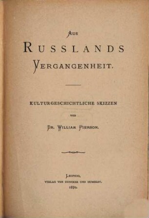 Aus Russlands Vergangenheit : kulturgeschichtliche Skizzen