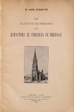 Die aelteste Bauperiode des Muensters zu Freiburg in Breisgau