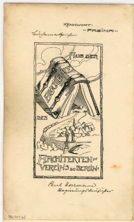Büchermerkzeichen für die Bibliothek des Architekten-Vereins zu Berlin Monatskonkurrenz November 1906: Ansicht