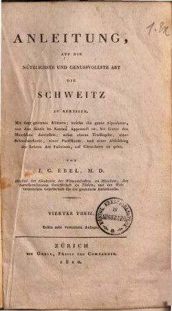 Anleitung, auf die nützlichste und genußvollste Art die Schweiz zu bereisen, 4.. Vollständiger Unterricht über alle Naturschönheiten der Schweiz: 3. Abschnitt P - Z