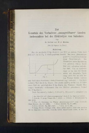 Zur Kenntnis des Verhaltens "unangreifbarer" Anoden insbesondere bei der Elektrolyse von Salzsäure.