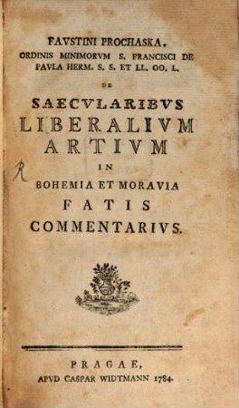 De Saecularius Liberalium Artium in Bohemia et Morav. fatis Commentarius