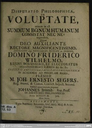 Disputatio Philosophica, De Voluptate, utrum in eâ Summum Bonum Humanum Consistat Nec Ne? expendens