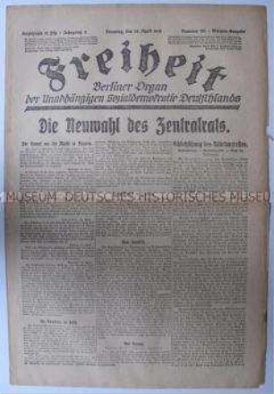 Tageszeitung der USPD Berlin "Freiheit" zur Situation in München und zur Sitzung des Rätekongresses in Berlin