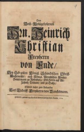 Dem Hoch-Wohlgebohrnen Hrn. Heinrich Christian Freyherrn von Ende ... Schrieb dieses zum Andencken Carl Ludolff Freyherrn von Danckelmann