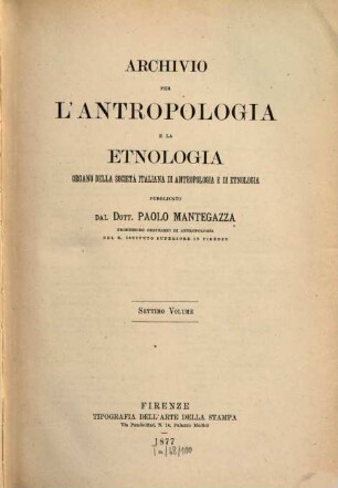 Archivio per l'antropologia e la etnologia. 7, 7. 1877