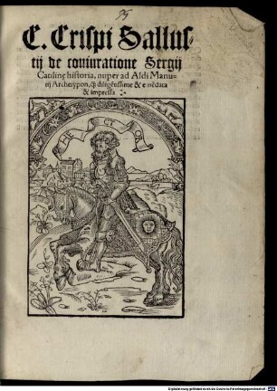 C. Crispi Sallustii De coniuratione Sergii Catilinae historia : nuper ad Aldi Manutii Archetypon, quae diligentissime et emendata et impressa