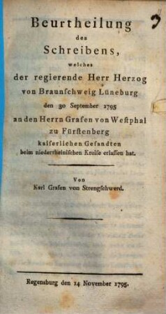 Beurtheilung des Schreibens, welches der regierende Herzog von Braunschweig-Lüneburg den 30. September 1795 an den Herrn Grafen von Westphal zu Fürstenberg ... erlassen hat
