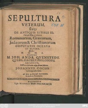 8: Sepultura Veterum. sive De Antiquis Ritibus Sepulchralibus, Romanorum, Graecorum, Judaeorum & Christianorum Disputatio ...