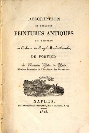 Description de quelques peintures antiques qui existent au cabinet du Royal Musée-Bourbon de Portici