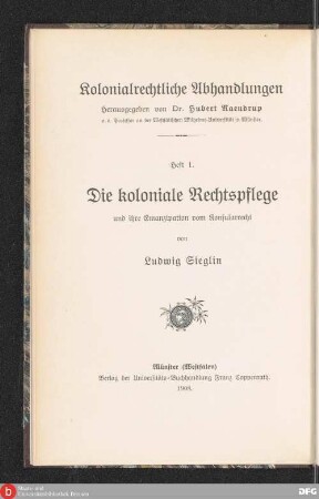 Die koloniale Rechtspflege und ihre Emanzipation vom Konsularrecht