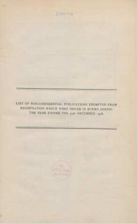 1908: List of non-confidential publications exempted from registration which were issued in Burma