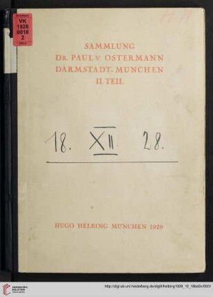 Band 2: Sammlung Dr. Paul v. Ostermann, Darmstadt - München: Europäische Fayencen und Porzellane, ostasiatische Keramik, Möbel, alte Gemälde : im Anhang alte Gemälde aus Hamburger Privatbesitz ; Versteigerung in der Galerie Hugo Helbing, München, Dienstag, 18. Dezember und folgende Tage