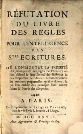 Refutation du livre des Regles pour l'intelligence des S. Ecritures