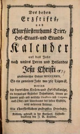 Des Hohen Erz-Stifts und Churfürstenthums Trier Hof-, Staats- und Stands-Kalender. 1779, 1779