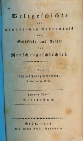 Weltgeschichte zur gründlichen Erkenntniß der Schicksale und Kräfte des Menschengeschlechtes, 2. Alterthum