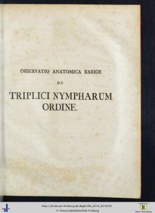 Observatio Anatomica Rarior De Triplici Nympharum Ordine.