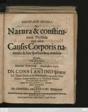 Disputatio Physica, De Natura & constitutione Physices Nec Non Causis Corporis naturalis & huc spectantibus materiis