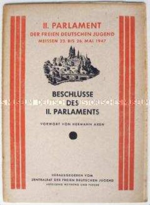 Dokumentation zum II. Parlament der FDJ 1947 in Meißen