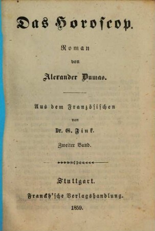 Das Horoscop : Roman von Alexander Dumas. Aus dem Französischen von G. Fink, 2