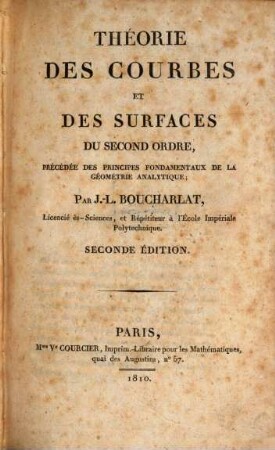 Théorie des courbes et des surfaces du second ordre, précédée des principes fondamentaux de la géométrie analytique