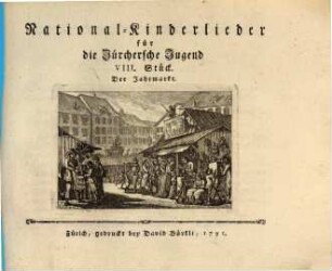 National-Kinderlieder für die Zürchersche Jugend, 8. Der Jahrmarkt