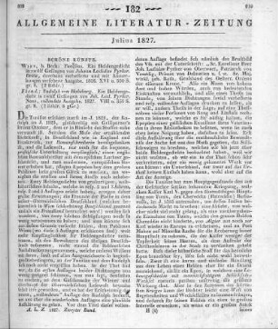 [Sammelrezension zweier Heldengedichte] Rezensiert werden: 1.Pyrker, J. L.: Tunisias. Ein Heldengedicht in zwölf Gesängen. 3. Ausg. Wien: Beck 1826 2. Pyrker, J. L.: Rudolph von Habsburg. Ein Heldengedicht in zwölf Gesängen. Neue vollendete Ausgabe. Wien: Beck 1827