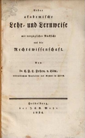 Über akademische Lehr- und Lernweise mit vorzüglicher Rücksicht auf die Rechtswissenschaft