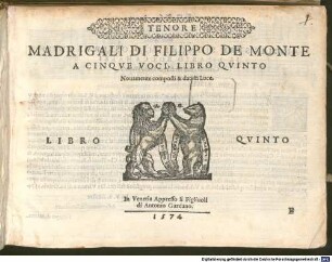 MADRIGALI DI FILIPPO DE MONTE A CINQVE VOCI, LIBRO QVINTO