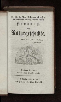 D. Joh. Fr. Blumenbach's Prof. zu Göttingen und Königl. Großbrit. Hofraths Handbuch der Naturgeschichte.