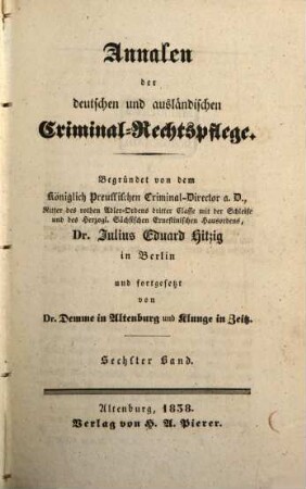 Annalen der deutschen und ausländischen Criminal-Rechtspflege. 6. 1838
