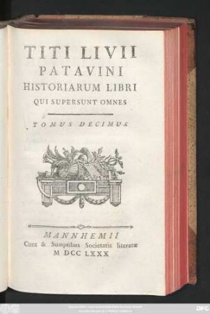 T. 10: Titi Livii Patavini Historiarvm Libri Qvi Svpersvnt Omnes