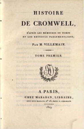 Histoire de Cromwell : d'après les mémoires du temps et les recueils parlamentaires, T. 1