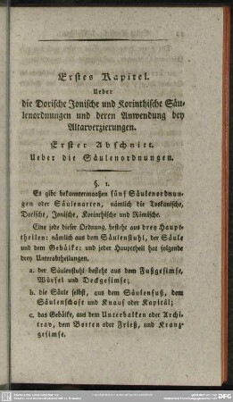 Erstes Kapitel. Ueber die Dorische Ionische und Korinthische Säulenordnungen und deren Anwendung bey Altarverzierungen