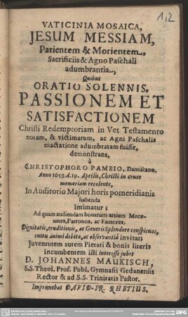 Vaticinia Mosaica, Jesum Messiam, Patientem & Morientem, Sacrificiis & Agno Paschali adumbrantia