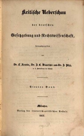 Kritische Überschau der deutschen Gesetzgebung und Rechtswissenschaft. 4, 4. 1857