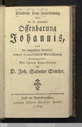 Christliche freye Untersuchung über die so genannte Offenbarung Johannis : aus der nachgelassenen Handschrift eines fränkischen Gelehrten