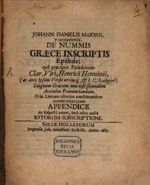 De nummis graece inscriptis epistola ... : cum append. de suspecta etiam, imo olim nulla iatorum subscriptione